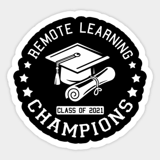 Remote learning champions class of 2021 Sticker